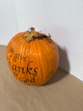 We Give Thanks To God Pumpkin