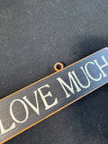 Live Well Laugh Often Love Much Folk Style Wooden Sign