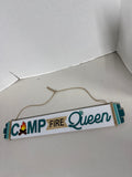 Campfire Queen Hanging Sign / 2 Available // PRICED INDIVIDUALLY