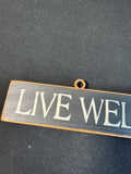 Live Well Laugh Often Love Much Folk Style Wooden Sign