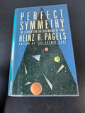 Perfect Symmetry: The Search for the Beginning of Time by Heinz R. Pagels Hardcover Book