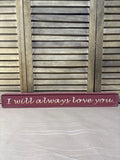 I Will Always Love You Sign (B)