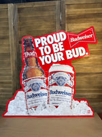 Large Budweiser “Proud To Be Your Bud” Metal Sign