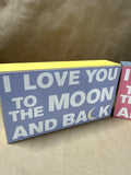 Set Of 2 “I Love You To The Moon And Back” Signs