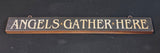 Angels Gather Here Folk Style Wooden Sign