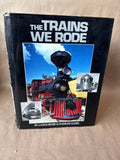 The Trains We Rode Book