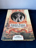 Colette's France: Her Lives, Her Loves Book by Jane Gilmour