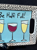 Mud Pie Tray, "May Your Glass Always be Half Full"