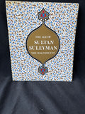 The Age of Sultan Suleyman the Magnificent Hardcover Esin Atil