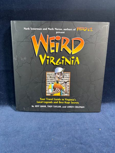 Weird Virginia: Your Travel Guide to Virginia's Local Legends