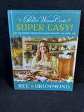 The Pioneer Woman Cooks: Super Easy! Ree Drummond Hardcover