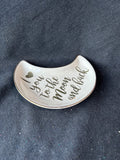 I love You To The Moon And Back Trinket Dish