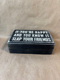 “If Your Happy And You Know It Slaps Your Friends” Wooden Sign Primitives By Kathy