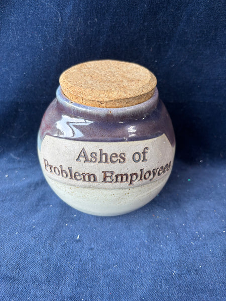 “Ashes Of Problem Employees” Tumbleweed Pottery Jar