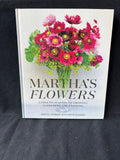 Martha's Flowers A Practical Guide to Growing, Gathering and Enjoying Hardcover