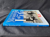 1991 The Meaning of Life by David Friend and the Editors of LIFE Coffee Table Book