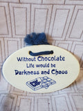 Mountaine Meadows Pottery Chocolate Quote Wall Plaque