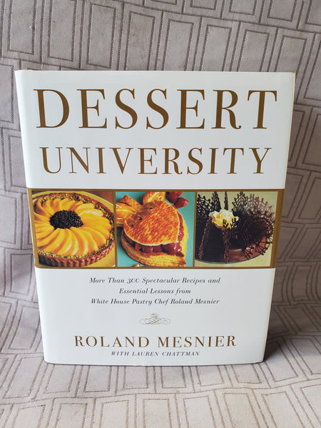Dessert University by Roland Mesnier Cookbook