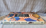 Long May She Wave A Graphic History of the American Flag Coffee Table Book