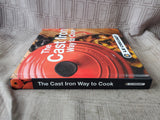 Le Creuset The Cast Iron Way to Cook Cookbook