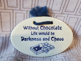 Mountaine Meadows Pottery Chocolate Quote Wall Plaque