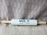 Stoneware "Just Roll With It" Rolling Pin