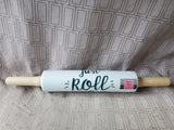 Stoneware "Just Roll With It" Rolling Pin